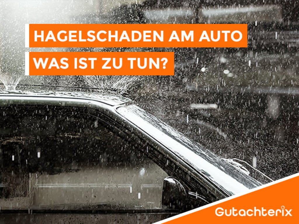 Hagelschaden am Auto, was tun?.