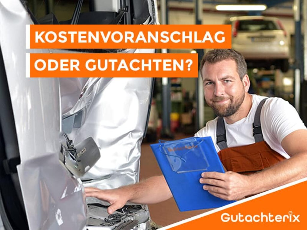 Kostenvoranschlag oder Kfz-Gutachten?.