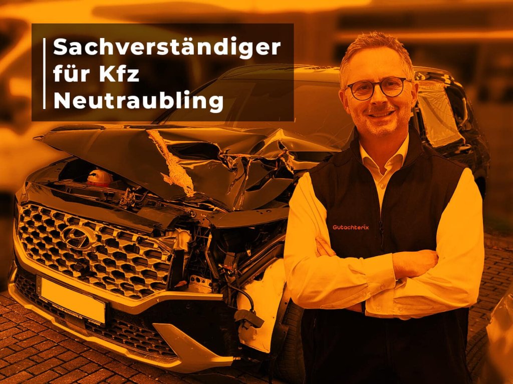 Kfz-Sachverständiger in Neutraubling.